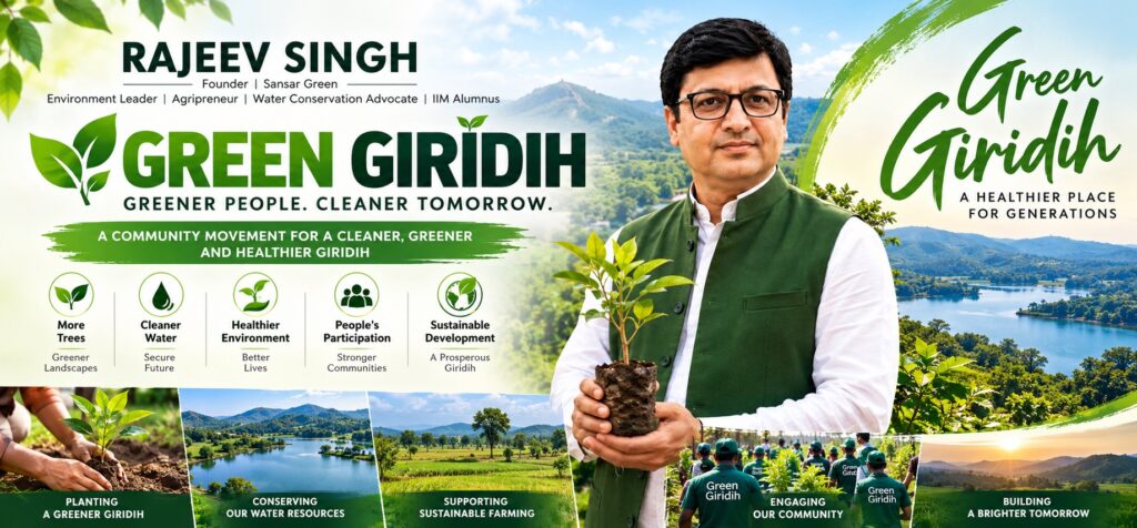 Green Giridih environmental campaign poster featuring Rajeev Singh holding a tree sapling with scenic hills water resources tree plantation sustainable farming community participation and a greener Giridih message